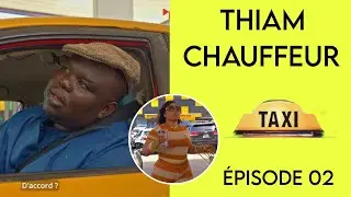 THIAM CHAUFFEUR TAXI EPISODE 2