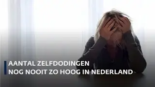 Aantal zelfdodingen in Nederland nog nooit zo hoog