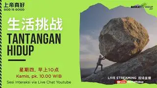 生活挑战 Tantangan Hidup - God is Good (05 Februari 2026)