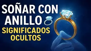 So&ntilde;ar con anillo 💍: descubre todos sus significados ocultos