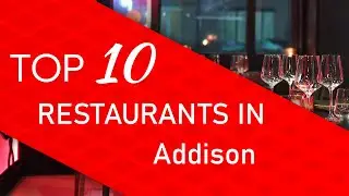 Top 10 best Restaurants in Addison, Illinois