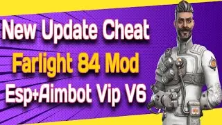 New Update Cheat Farlight 84 Mod Esp+Aimbot VIP.V6