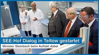 SEE:Hof Dialog im Forschungscampus Teltow gestartet | Minister Steinbach beim Auftakt dabei