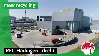 Van afval naar duurzame stoom en stroom - REC Harlingen deel 1 | Omrin ♻