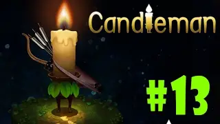 Candleman - Walkthrough - Part 13 - Chapter 4: The World Beyond (HD)