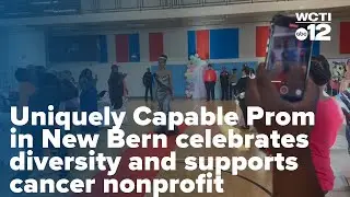 Uniquely Capable Prom in New Bern celebrates diversity and supports cancer nonprofit