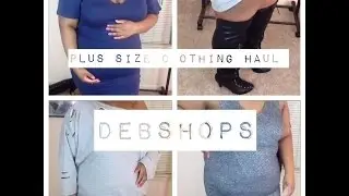 Try On Plus Size Haul| Debshops