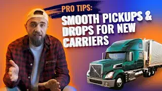 Professional Pickups & Drop-offs: Key Steps (New Authority/MC, Part 5 of 9)