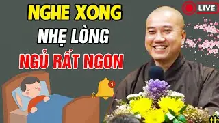 🔴Đêm Khó Ngủ, Mở Nghe Bài Giảng Này Liền NHẸ LÒNG NGỦ NGON GIẤC 