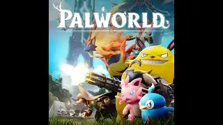 Palworld 2/21/24