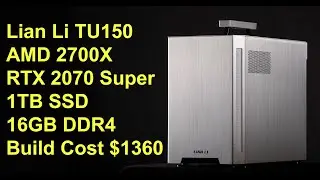 Lian Li TU150 ITX, 2700X, Gigabyte 2070 Super