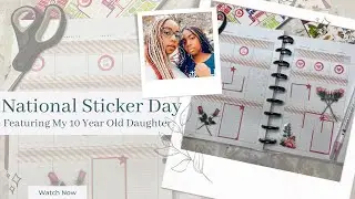 Plan With Me | National Sticker Day | Happy Planner | Featuring my 10 Year Old Daughter
