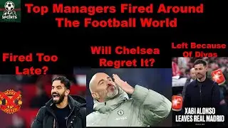 January Football Transfer Manager Sackings/ Xabi Alonso leaves Real Madrid/ Amorim fired too late?