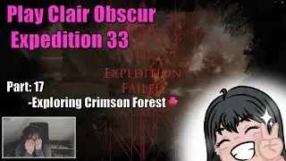 Clair Obscur Expedition 33 gameplay p.17: Exploring Crimson Forest 🍁