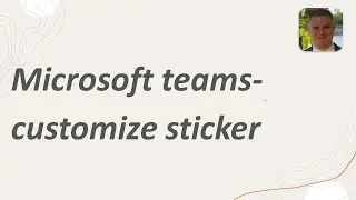 How to customize sticker in Microsoft Teams Chat