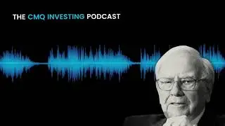 How Warren Buffett Picks Winning Stocks | CMQ PODCAST #19