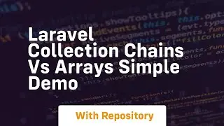 laravel collection chains vs arrays simple demo