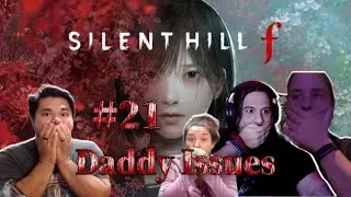 Daddy Issues | Silent Hill f [Eps 21]  Let's Play