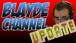 blaYde gaming - Channel Update