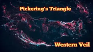 Astrophotography Target Tips #11: Western Veil & Pickering's Triangle