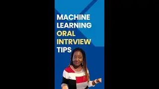 Machine Learning Oral Interview Tips