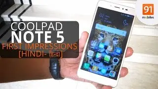 Coolpad Note 5 First Look and Hands on cheapest 4gb RAM smartphone | [Hindi-हिन्दी]