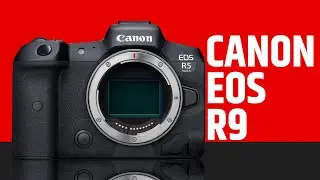 Официально анонсирована камера Canon EOS R9 – все, что вам нужно знать!