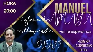 Iglesia De Villaverde - Culto En Directo Con Manuel Amaya