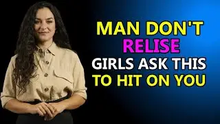 7% Of Older Men Don&rsquo;t Realise Girls Ask THIS To Hit On You | Female Psychology