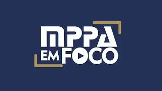 MPPA em Foco #17 | Reuni&atilde;o CNPG em Bel&eacute;m e Congresso MP e COP 30