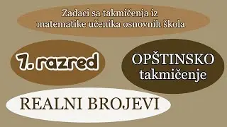 Realni brojevi - Opštinsko takmičenje 2001-2022. - Sedmi razred