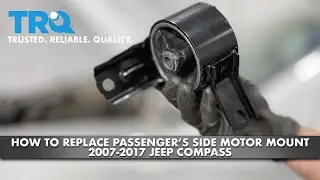 How to Replace Passenger's Side Motor Mount 2007-2017 Jeep Compass