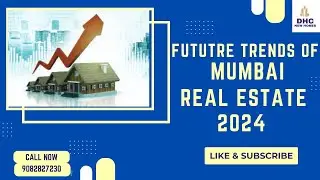 WHAT ARE THE FUTURE TRENDS OF MUMBAI REALESTATE IN 2024 🏠📈