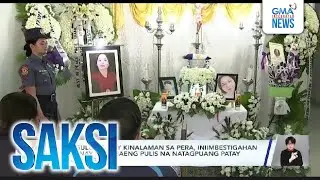 Anggulong may kinalaman sa pera, iniimbestigahan kaugnay sa babaeng pulis... | Saksi