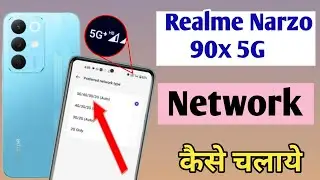 Realme Narzo 90x 5g me 5g network settings, Realme Narzo 90x me 5g network kaise laye