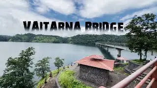 Vaitarna Bridge || VAITRARNA DAM ||