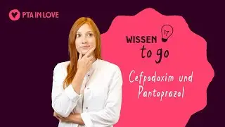 Wissen to go: Cefpodoxim und Pantoprazol I (02.12.2025)