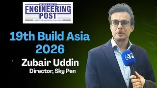 Zubair Uddin | Director | Sky Pen | 19th Build Asia 2026 | Engineering Post