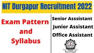 NIT Durgapur recruitment 2022 Syllabus | NIT Durgapur Recruitment Exam Pattern and Syllabus