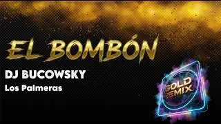 Los Palmeras - El Bombón ( Dj Bucowsky)