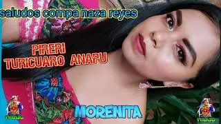 Morenia 2020 Pireri Turicuaru Anapu #estreno2020 #Pirekua