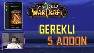 KESİNLİKLE KULLANILMASI GEREKEN 5 ADDON | World Of Warcraft REHBERİ T&Uuml;RK&Ccedil;E #1