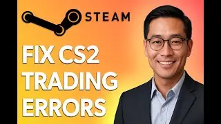 How To Fix Steam Cs2 Trading Errors Inventory Unavailable [Latest 2025 Update]
