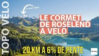 Le Cormet de Roselend à vélo : topo et images d'un des plus beaux cols des Alpes !