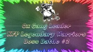 Kung Fu Panda Legendary Warriors ★ Perfect Boss Battle #2 &bull; Ox Gang Leader