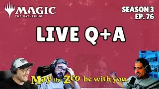 LIVE PODCAST - May the Zoo be with You! - Magic the Gathering - Episode 76