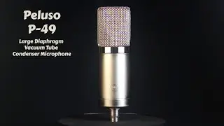 Peluso P-49 Vacuum Tube LDC Microphone