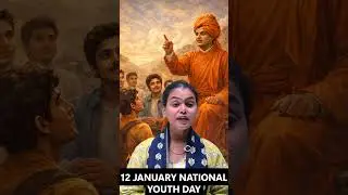 National Youth Day Explained in 60 Seconds | Swami Vivekananda&rsquo;s Legacy/ 12 JANUARY