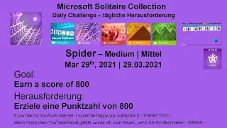Spider - Medium | Mar 29, 2021 | Daily Solitaire Collection | Goal: Earn a score of 800