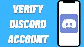 How To Verify Discord Account | Verify Your Discord Account